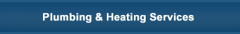 Plumbing  & Heating Services